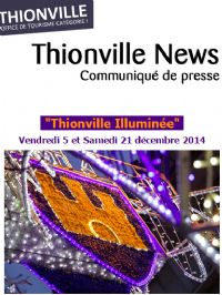 Thionville illuminée : Visite nocturne. Le dimanche 21 décembre 2014 à Thionville. Moselle.  18H00